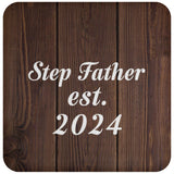 Step Father Established EST. 2024 - Drink Coaster D