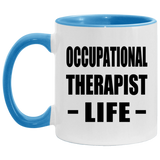 Occupational Therapist Life - 11oz Accent Mug Blue