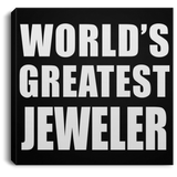 World's Greatest Jeweler - Canvas Square