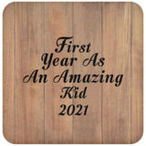 First Year As An Amazing Kid 2021 - Drink Coaster C