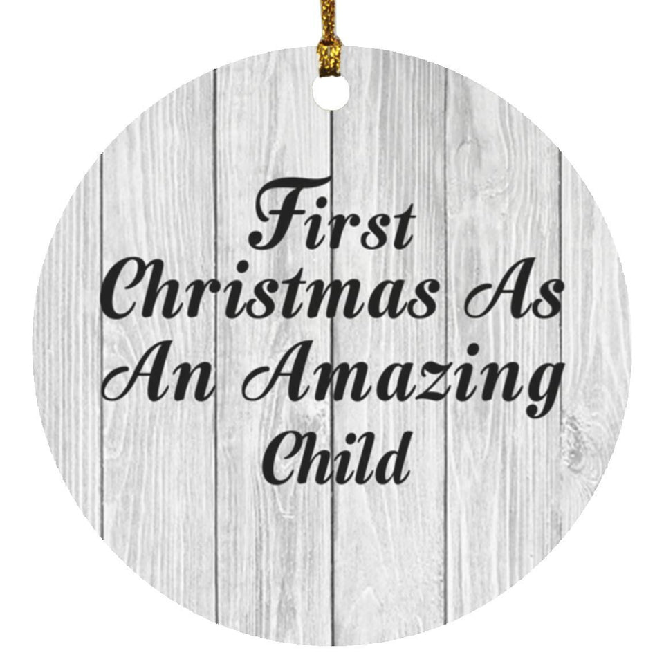 First Christmas As An Amazing Child - Circle Ornament F
