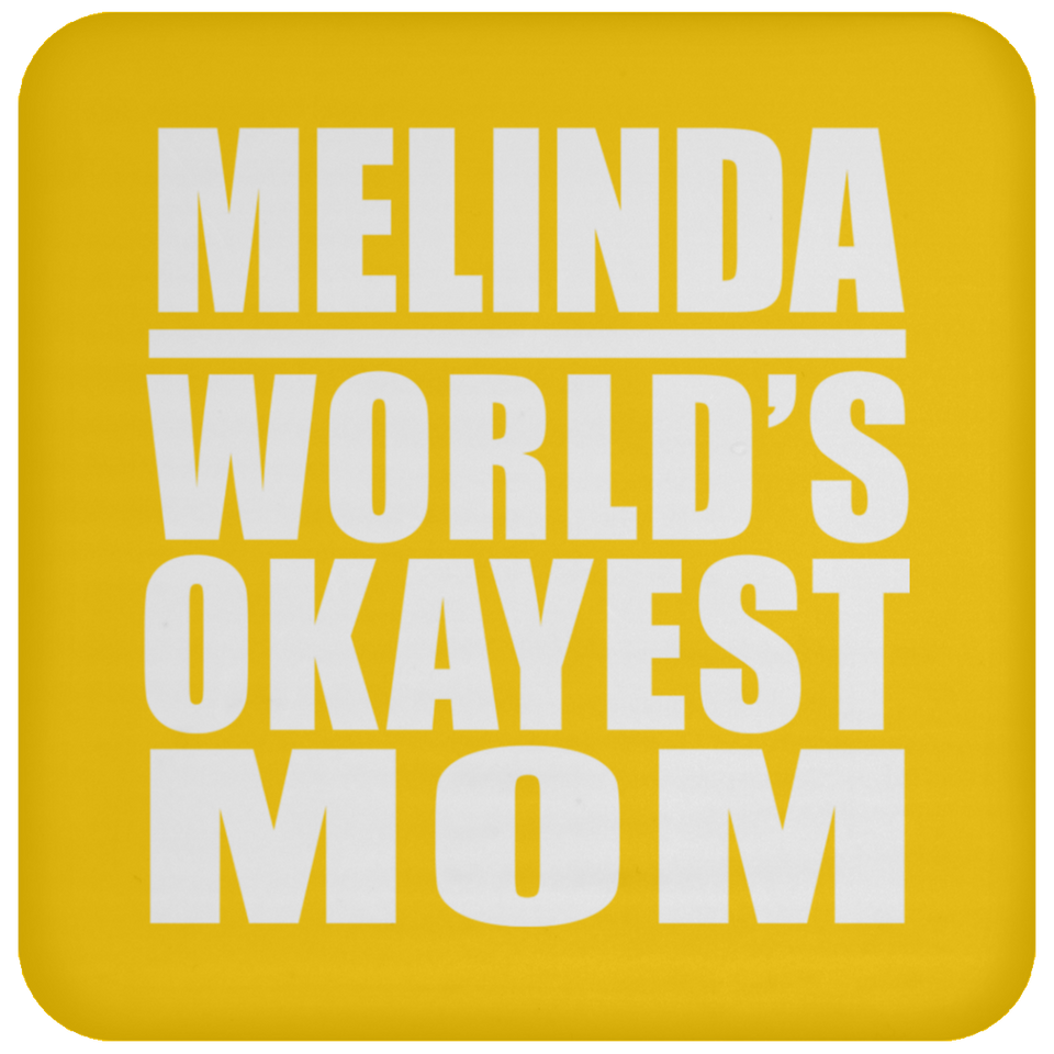 Melinda World's Okayest Mom - Drink Coaster