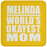 Melinda World's Okayest Mom - Drink Coaster