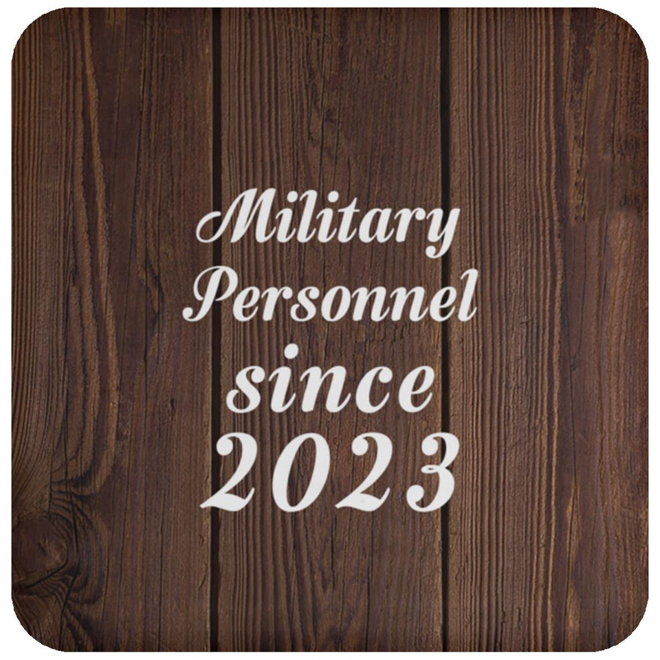 Military Personnel Since 2023 - Drink Coaster D