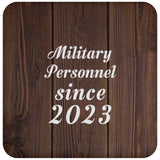 Military Personnel Since 2023 - Drink Coaster D