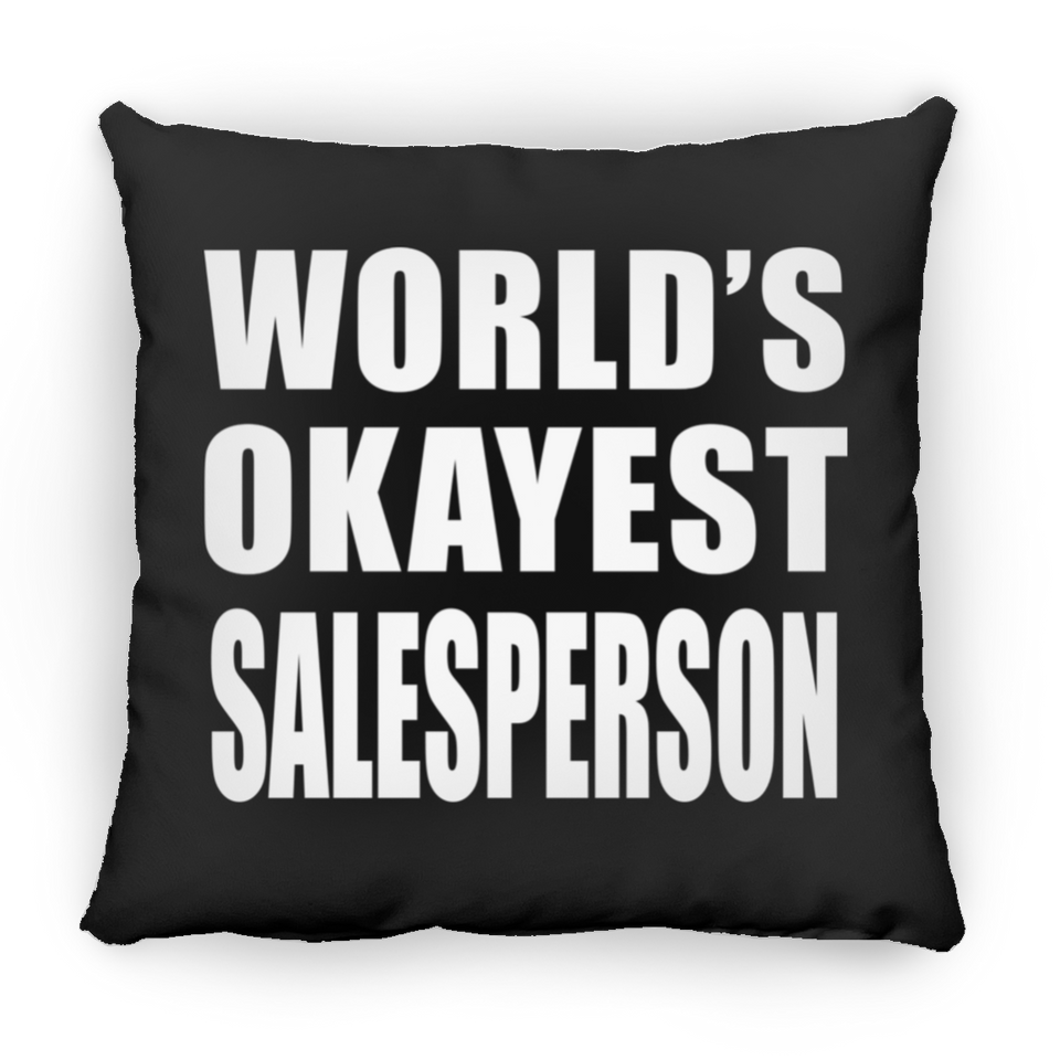 World's Okayest Salesperson - Throw Pillow Black