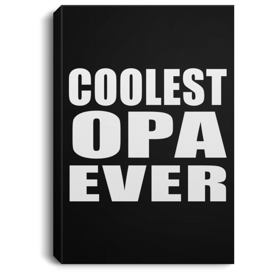 Coolest Opa Ever - Canvas Portrait