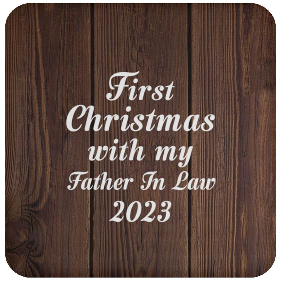First Christmas With My Father In Law 2023 - Drink Coaster D