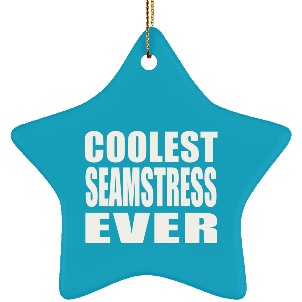 Coolest Seamstress Ever - Star Ornament