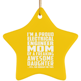 Proud Electrical Engineer Mom Of Awesome Daughter - Star Ornament