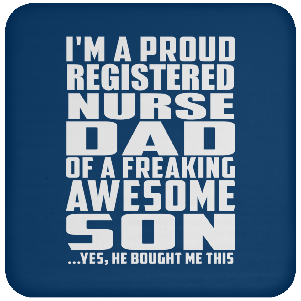 Proud Registered Nurse Dad Of Awesome Son - Drink Coaster