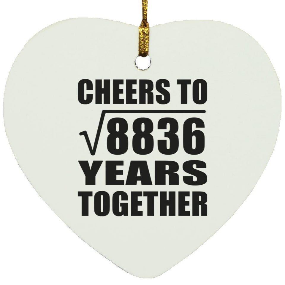94th Anniversary Cheers To Square Root of 8836 Years Together - Heart Ornament