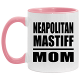 Neapolitan Mastiff Mom - 11oz Accent Mug Pink