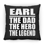 Earl The Dad The Hero The Legend - Throw Pillow Black