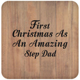 First Christmas As An Amazing Step Dad - Drink Coaster C