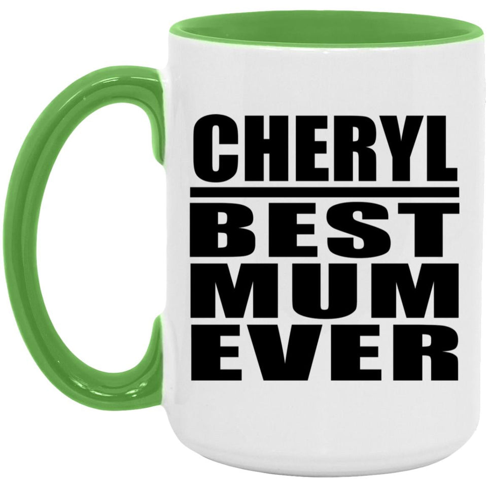 Cheryl Best Mum Ever - 15oz Accent Mug Green