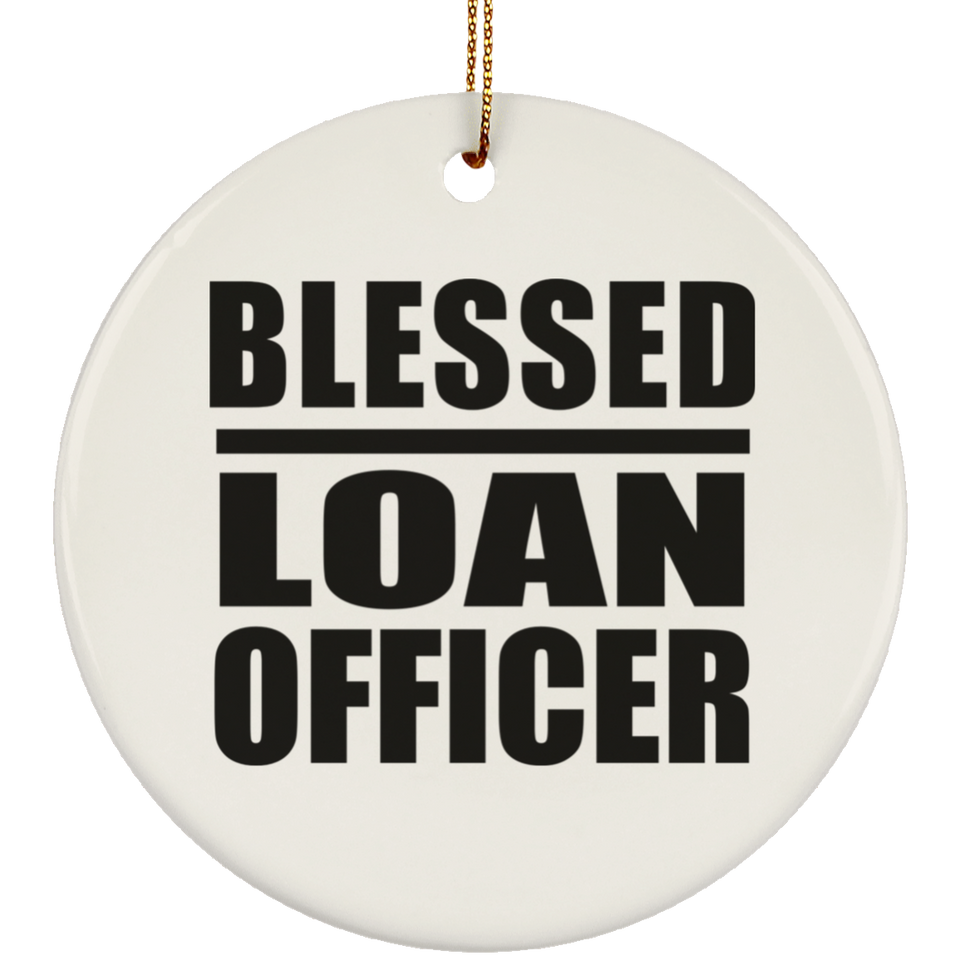 Blessed Loan Officer - Circle Ornament