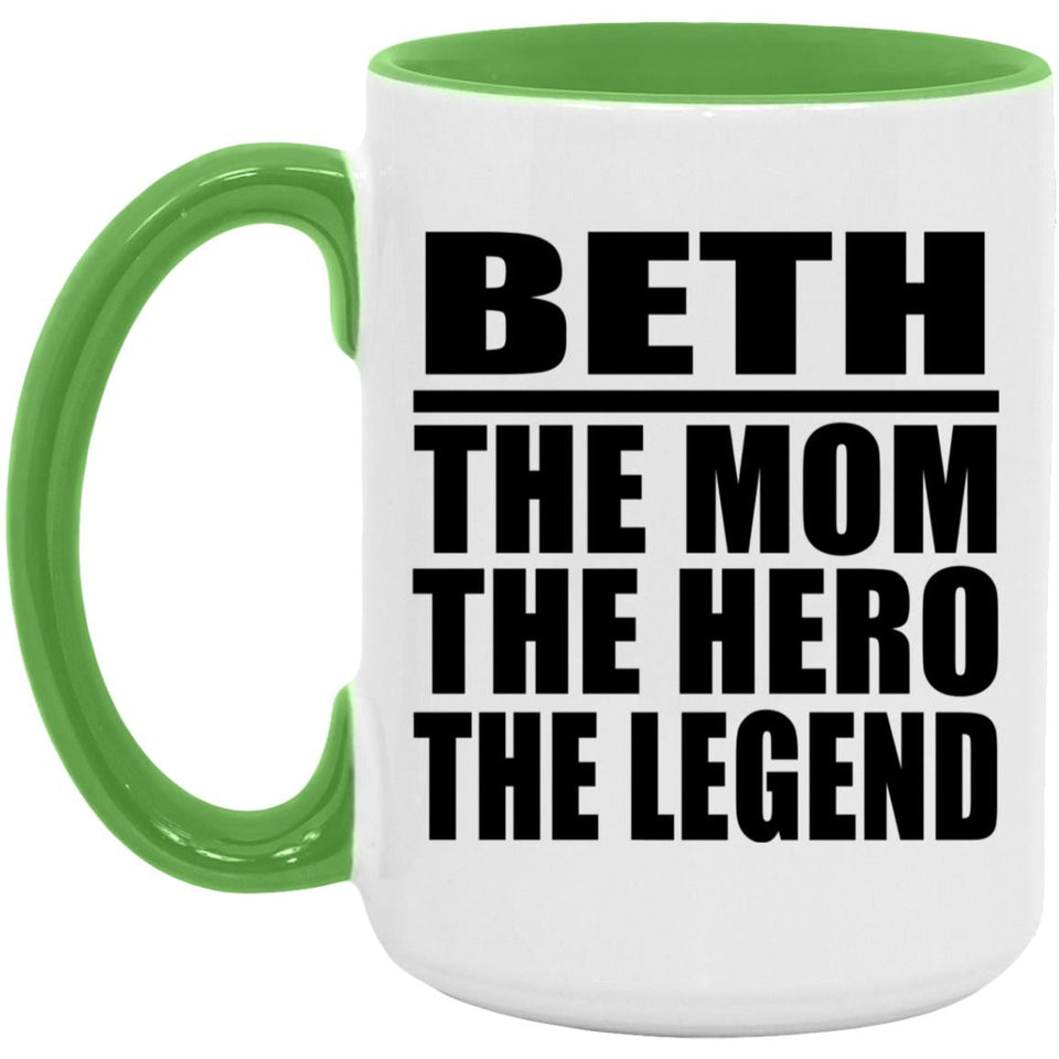 Beth The Mom The Hero The Legend - 15oz Accent Mug Green