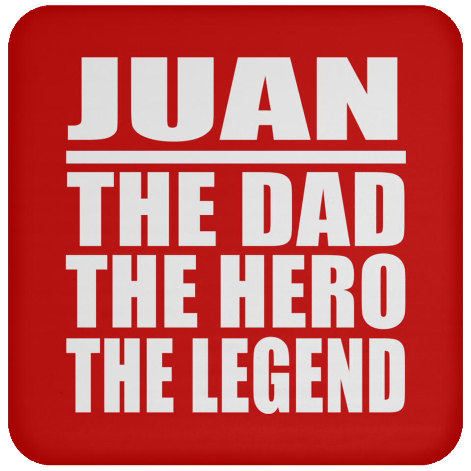 Juan The Dad The Hero The Legend - Drink Coaster