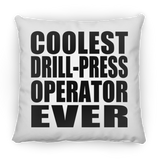 Coolest Drill-Press Operator Ever - Throw Pillow