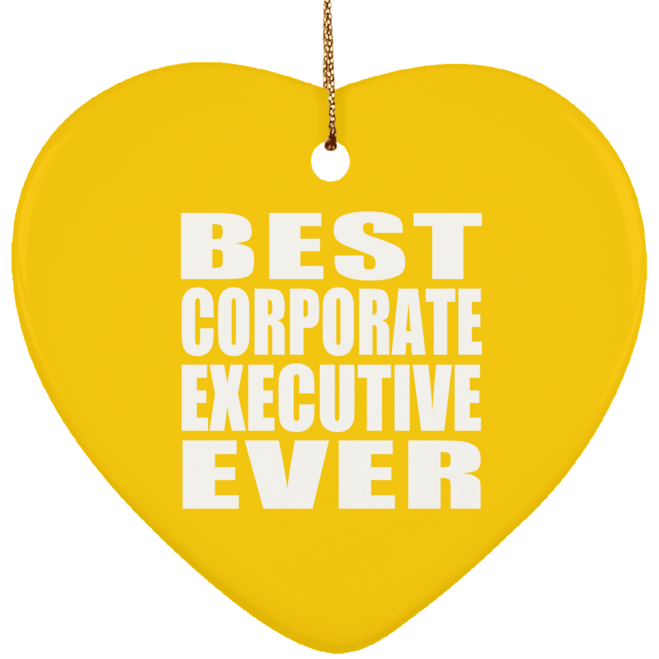 Best Corporate Executive Ever - Heart Ornament