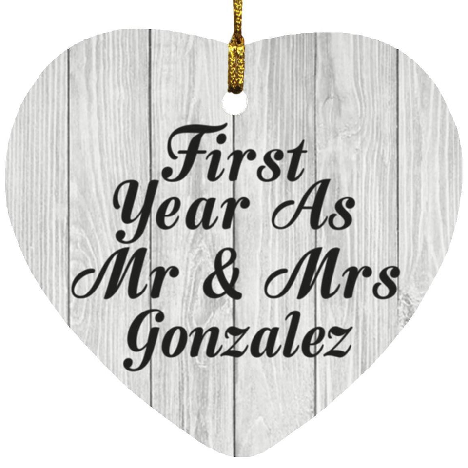 First Year As Mr & Mrs Gonzalez - Heart Ornament F