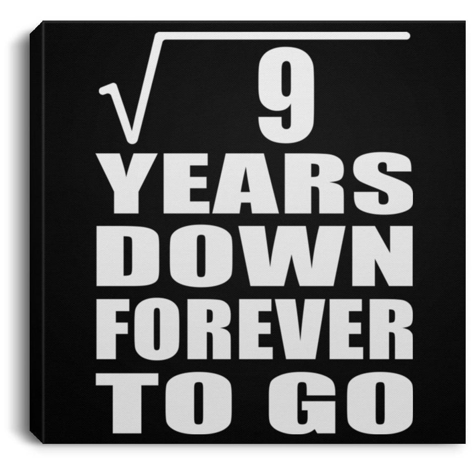 3rd Anniversary Square Root of 9 Years Down Forever To Go - Canvas Square