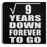 3rd Anniversary Square Root of 9 Years Down Forever To Go - Canvas Square