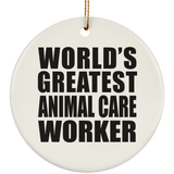 World's Greatest Animal Care Worker - Circle Ornament