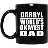 Darryl World's Okayest Dad - 11 Oz Coffee Mug Black