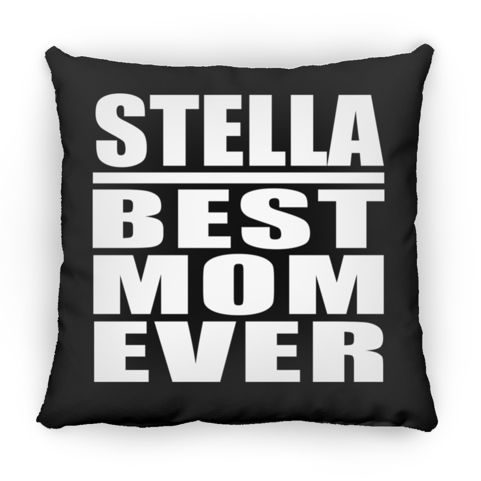 Stella Best Mom Ever - Throw Pillow Black