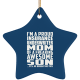 Proud Insurance Underwriter Mom Of Awesome Son - Star Ornament