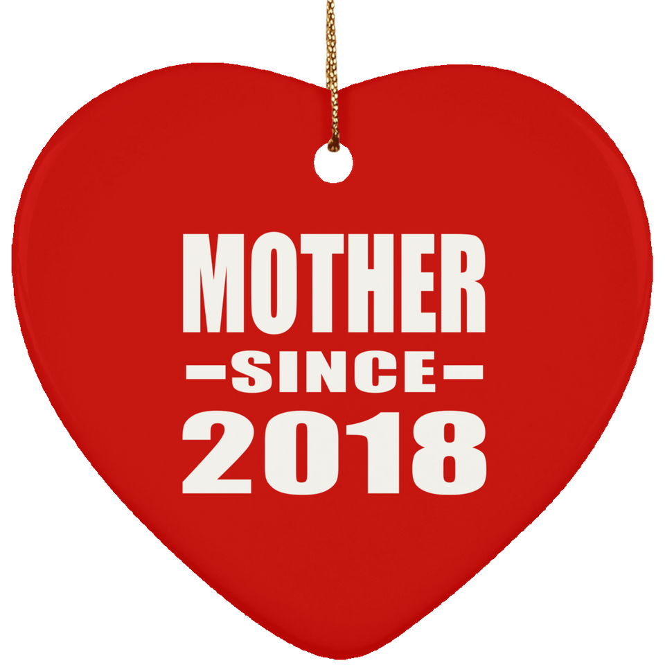 Mother Since 2018 - Heart Ornament