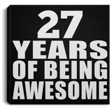 27th Birthday 27 Years Of Being Awesome - Canvas Square