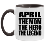 April The Mom The Hero The Legend - 11oz Accent Mug Black