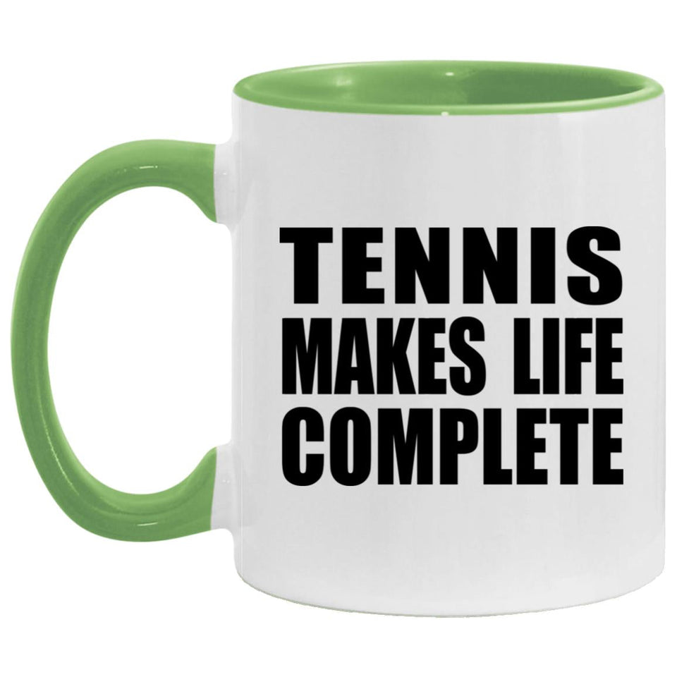 Tennis Makes Life Complete - 11oz Accent Mug Green
