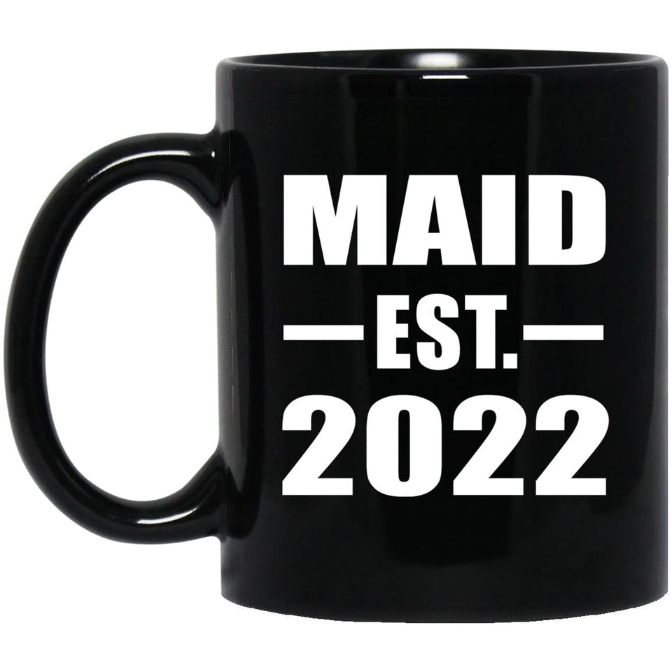Maid Established EST. 2022 - 11oz Coffee Mug Black