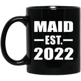 Maid Established EST. 2022 - 11oz Coffee Mug Black