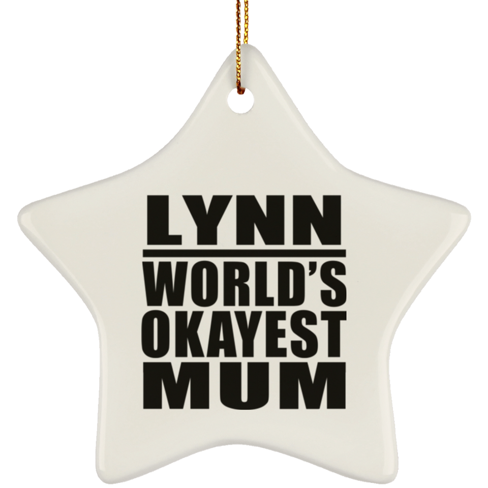 Lynn World's Okayest Mum - Star Ornament