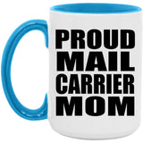 Proud Mail Carrier Mom - 15oz Accent Mug Blue