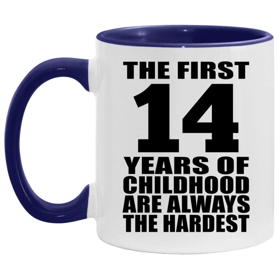 14th Birthday First 14 Years of Childhood Are The Hardest - 11oz Accent Mug Purple