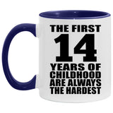 14th Birthday First 14 Years of Childhood Are The Hardest - 11oz Accent Mug Purple
