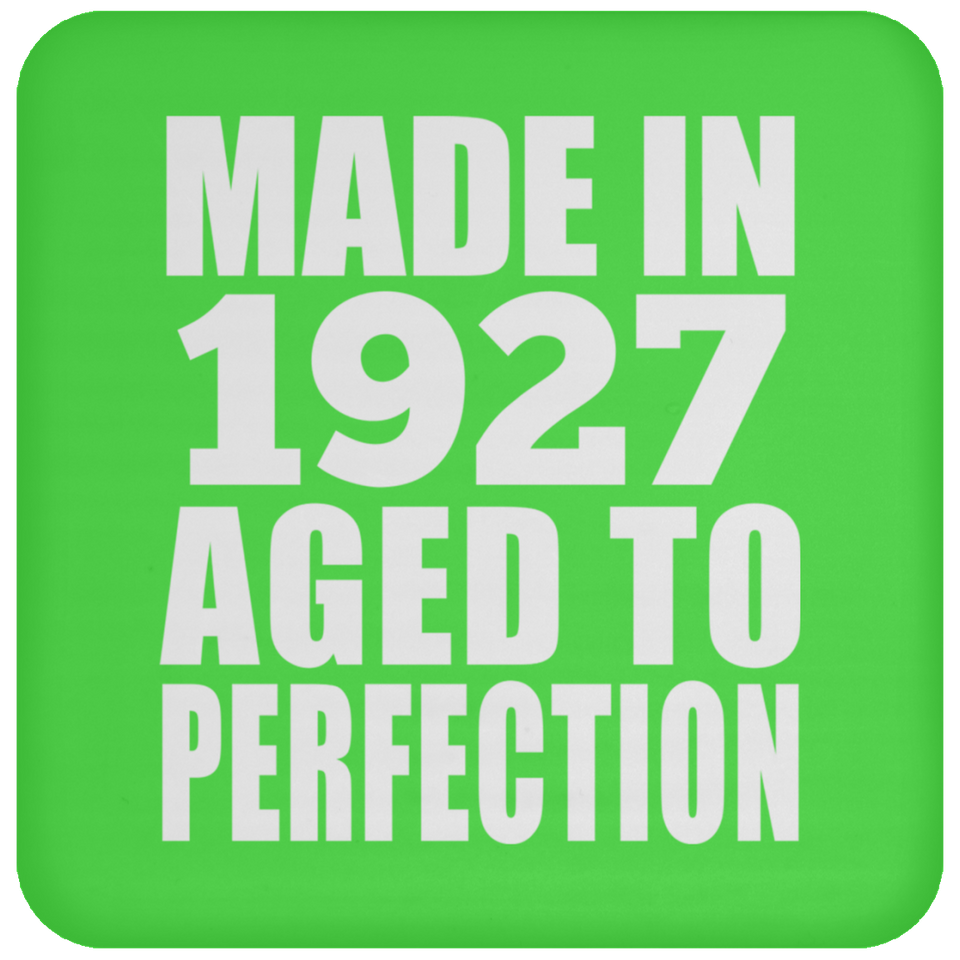 97th Birthday Made In 1927 Aged to Perfection - Drink Coaster