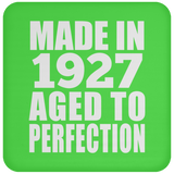 97th Birthday Made In 1927 Aged to Perfection - Drink Coaster