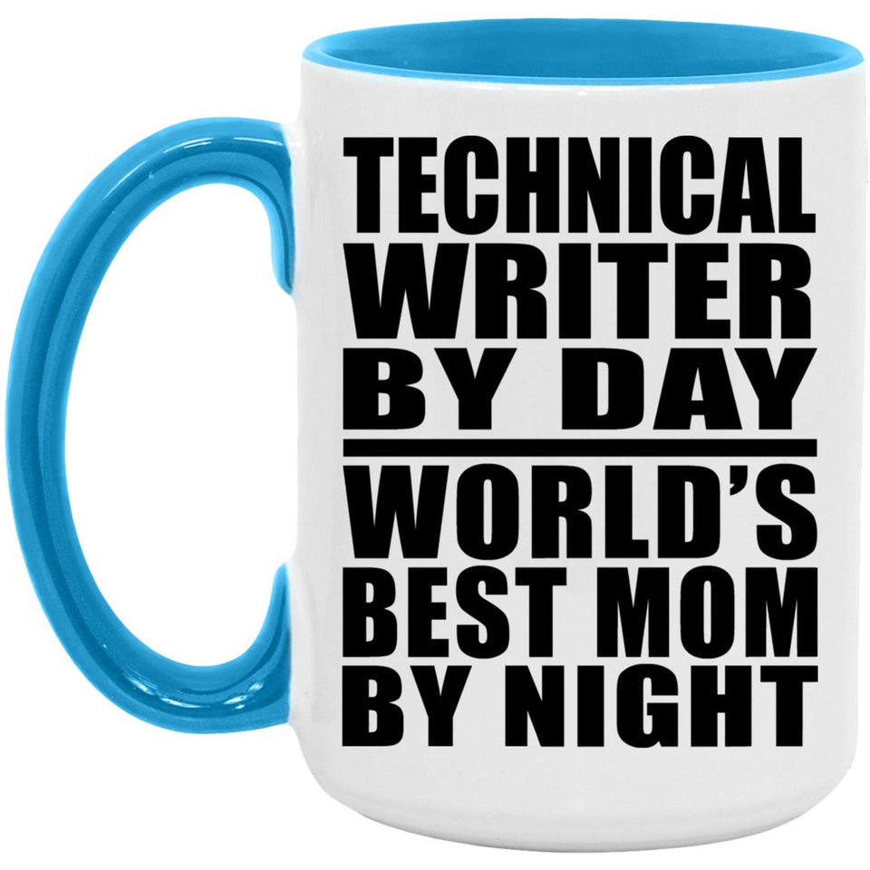 Technical Writer By Day World's Best Mom By Night - 15oz Accent Mug Blue