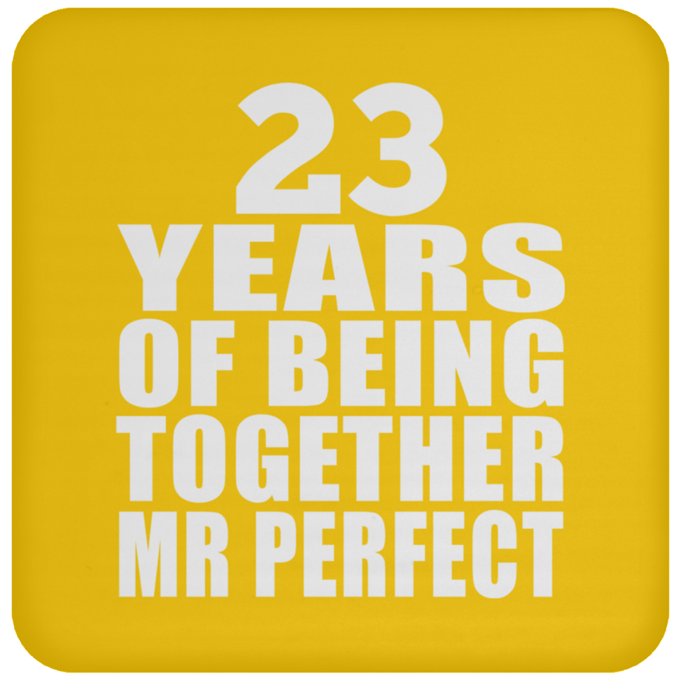 23rd Anniversary 23 Years Of Being Mr Perfect - Drink Coaster