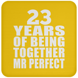 23rd Anniversary 23 Years Of Being Mr Perfect - Drink Coaster