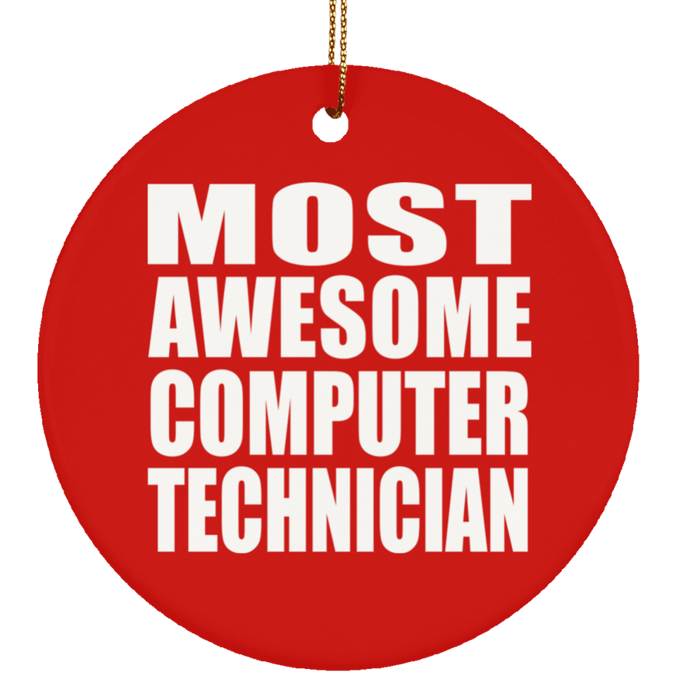 Most Awesome Computer Technician - Circle Ornament