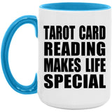 Tarot Card Reading Makes Life Special - 15oz Accent Mug Blue