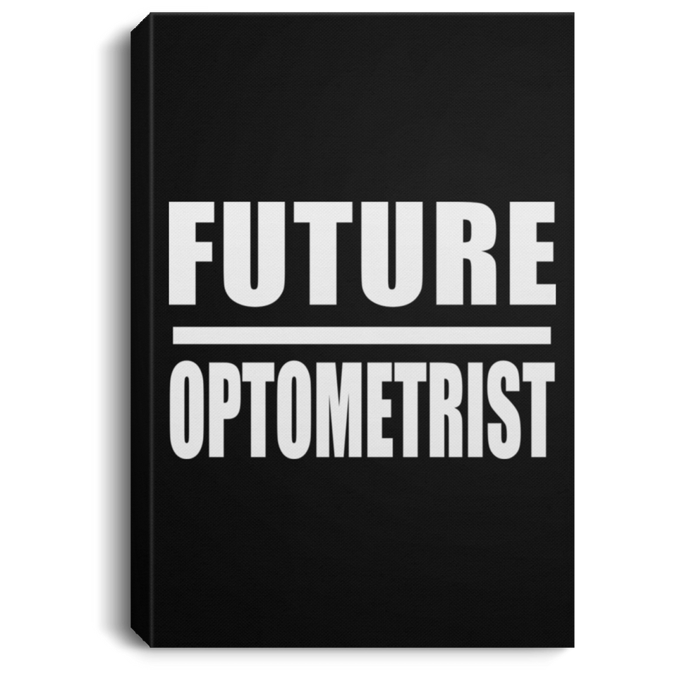 Future Optometrist - Canvas Portrait